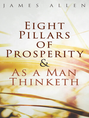 cover image of Eight Pillars of Prosperity & As a Man Thinketh